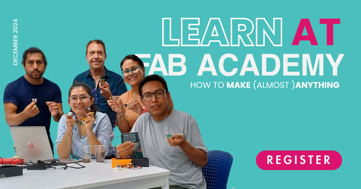 Imagen INSCRIPCIONES ABIERTAS PARA LA NUEVA EDICIÓN DE FAB ACADEMY 2025